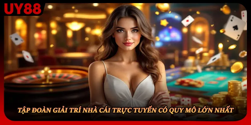 Tập đoàn giải trí nhà cái trực tuyến có quy mô lớn nhất